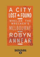 A City Lost & Found: Whelan the Wrecker's Melbourne