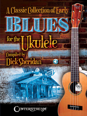 A Classic Collection of Early Blues for the Ukulele - Sheridan, Dick