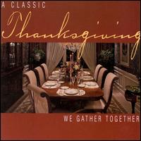 A Classic Thanksgiving: We Gather Together - Capella Istropolitana; David Greed (violin); Takako Nishizaki (violin)