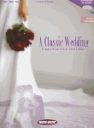 A Classic Wedding: A Complete Resource for the Perfect Wedding