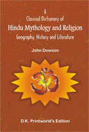 A Classical Dictionary of Hindu Mythology and Religion: Recomposed with Diacritical Marks - Dowson, John