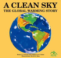 A Clean Sky: The Global Warming Story - Friend, Robyn C