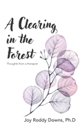 A Clearing in the Forest: Thoughts from a Therapist