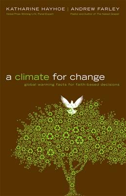 A Climate for Change - Heyhoe, Katharine, and Farley, Andrew