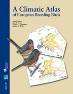 A Climatic Atlas of European Breeding Birds - Huntley, Brian, and Green, Rhys E., and Collingham, Yvonne C.