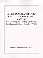 A Clinical Handbook/Practical Therapist Manual for Assessing and Treating Adults with Post-Traumatic Stress Disorder (PTSD)