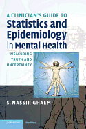 A Clinician's Guide to Statistics and Epidemiology in Mental Health