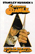 A Clockwork Orange: Film Screenplay - Kubrick, Stanley, and Burgess, Anthony