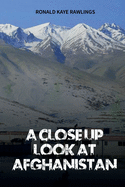 A Close Up Look at Afghanistan