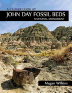 A Closer Look at John Day Fossil Beds National Monument