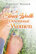 A Closer Walk: Devotional for Women