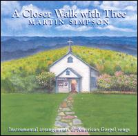 A Closer Walk With Thee - Martin Simpson