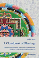 A Cloudburst of Blessings: The water initiation and other rites of empowerment for the practice of the Northern Treasures Vajrakila