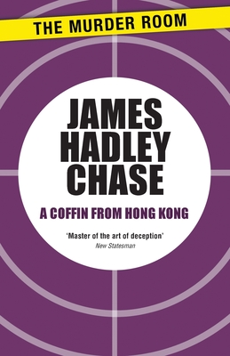 A Coffin From Hong Kong - Chase, James Hadley