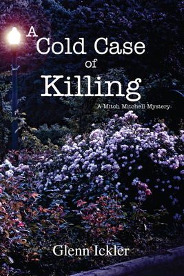 A Cold Case of Killing: Volume 5 - Ickler, Glenn