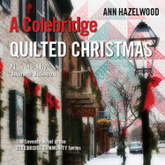 A Colebridge Quilted Christmas: Colebridge Community Series Book 7 of 7