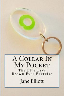 A Collar In My Pocket: Blue Eyes/Brown Eyes Exercise - Elliott, Jane