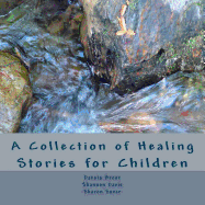 A Collection of Healing Stories: for Children