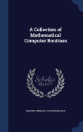 A Collection of Mathematical Computer Routines