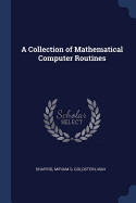 A Collection of Mathematical Computer Routines