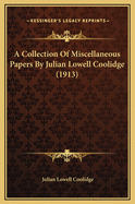 A Collection of Miscellaneous Papers by Julian Lowell Coolidge (1913)