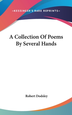 A Collection Of Poems By Several Hands - Dodsley, Robert