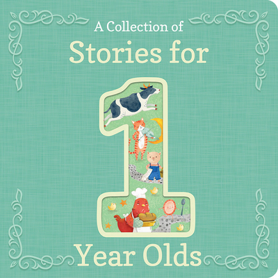 A Collection of Stories for 1-Year-Olds - Cottage Door Press (Editor), and Garnett, Jaye