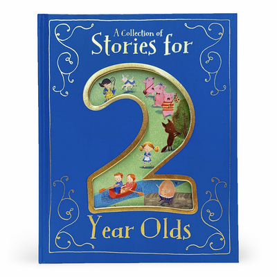 A Collection of Stories for 2 Year Olds - Parragon Books (Editor)