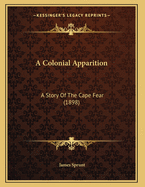 A Colonial Apparition: A Story of the Cape Fear (1898)