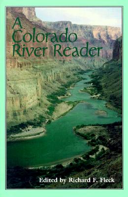 A Colorado River Reader - Fleck, Richard F