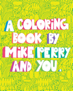 A Coloring Book by Mike Perry and You