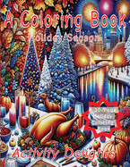 A Coloring Book Holiday Season: Seasonal Sparkle: The 'Have A Happy Holiday Season' Coloring Book