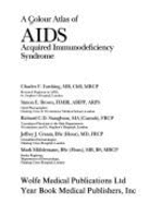 A colour atlas of AIDS (acquired immunodeficiency syndrome)