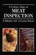 A Colour Atlas of Meat Inspection - Gil, J Infante, and Durao, J Costa