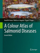 A Colour Atlas of Salmonid Diseases - Bruno, David W., and Noguera, Patricia A., and Poppe, Trygve T.