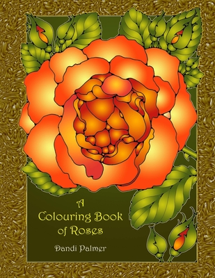 A Colouring Book of Roses - Palmer, Dandi