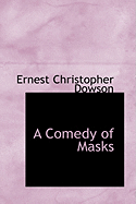 A Comedy of Masks