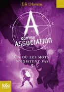 A comme Association 5/La ou les mots n'existent pas