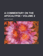 A Commentary on the Apocalypse; Volume 2