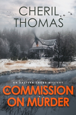 A Commission on Murder: An Eastern Shore Mystery - Thomas, Cheril S