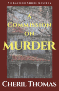 A Commission on Murder: An Eastern Shore Mystery