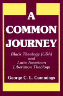A Common Journey: Black Theology (Usa) and Latin American Liberation Theology