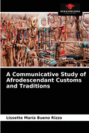 A Communicative Study of Afrodescendant Customs and Traditions