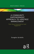 A Community Empowerment Approach to Heritage Management: From Values Assessment to Local Engagement