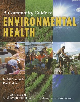 A Community Guide to Environmental Health - Conant, Jeff