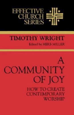 A Community of Joy - Wright, Timothy, and Miller, Herb (Editor)