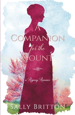 A Companion for the Count: A Regency Romance - Britton, Sally