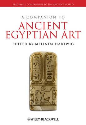 A Companion to Ancient Egyptian Art - Hartwig, Melinda K. (Editor)
