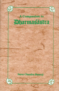 A Companion to Dharmasastra - Banerji, Sures Chandra