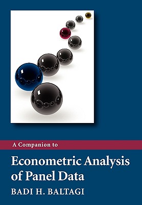 A Companion to Econometric Analysis of - Baltagi, Badi H, Professor